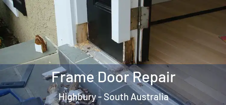 Frame Door Repair Highbury - South Australia