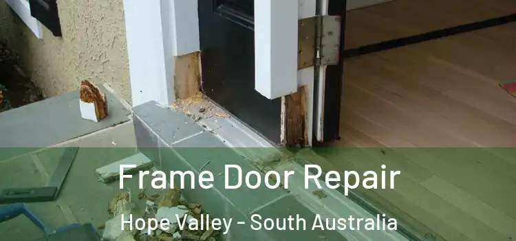 Frame Door Repair Hope Valley - South Australia