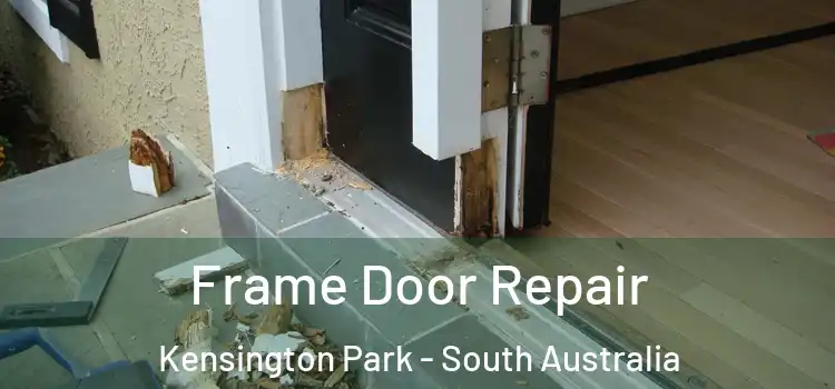 Frame Door Repair Kensington Park - South Australia