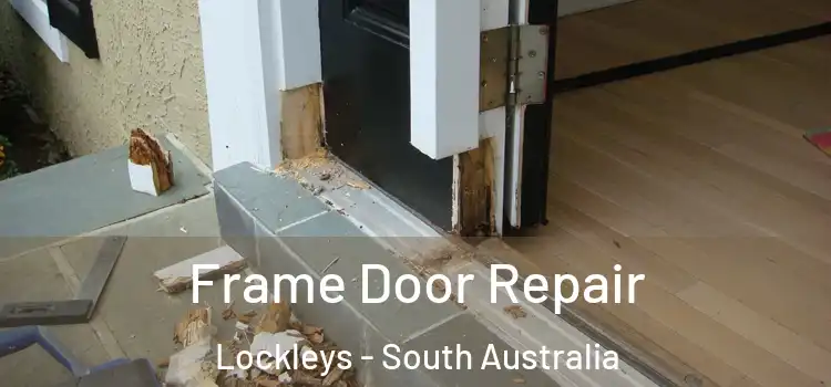 Frame Door Repair Lockleys - South Australia