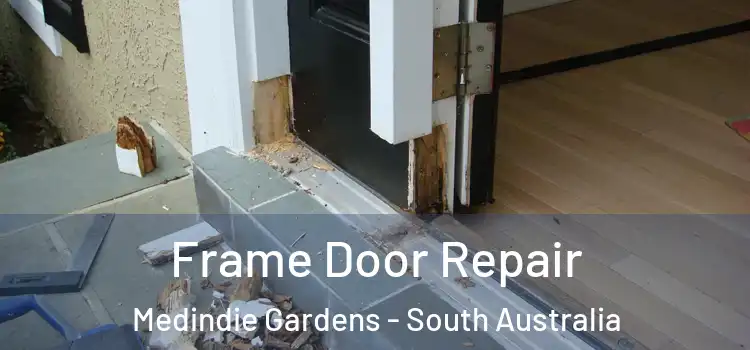 Frame Door Repair Medindie Gardens - South Australia