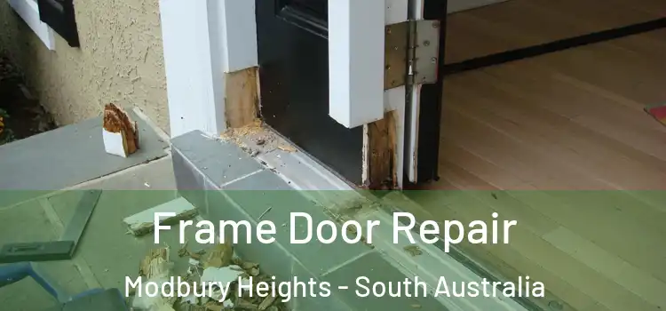 Frame Door Repair Modbury Heights - South Australia