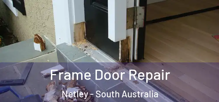 Frame Door Repair Netley - South Australia