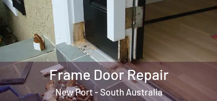 Frame Door Repair New Port - South Australia