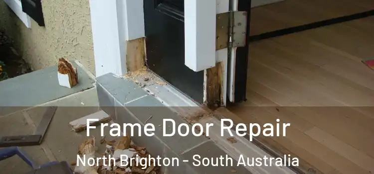 Frame Door Repair North Brighton - South Australia