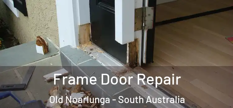Frame Door Repair Old Noarlunga - South Australia