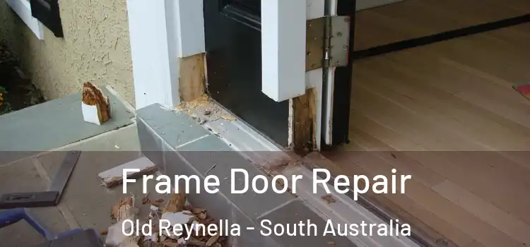 Frame Door Repair Old Reynella - South Australia