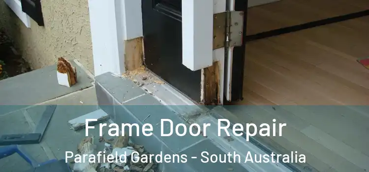 Frame Door Repair Parafield Gardens - South Australia