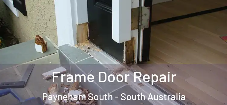 Frame Door Repair Payneham South - South Australia
