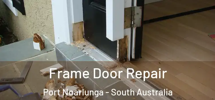 Frame Door Repair Port Noarlunga - South Australia