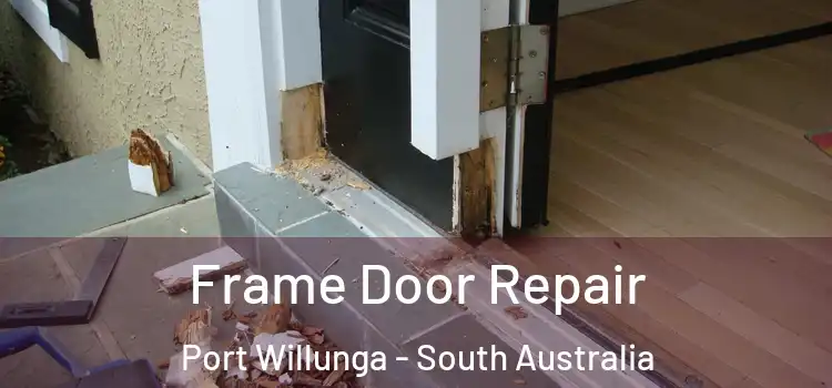 Frame Door Repair Port Willunga - South Australia