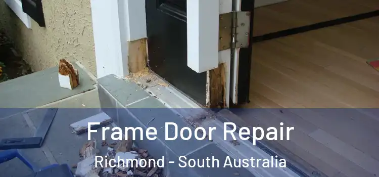 Frame Door Repair Richmond - South Australia