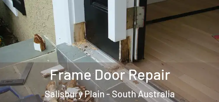 Frame Door Repair Salisbury Plain - South Australia