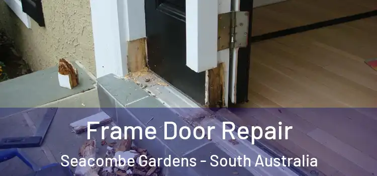 Frame Door Repair Seacombe Gardens - South Australia