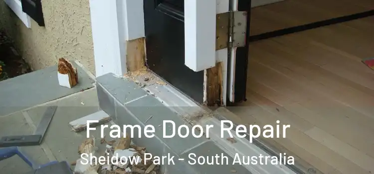 Frame Door Repair Sheidow Park - South Australia