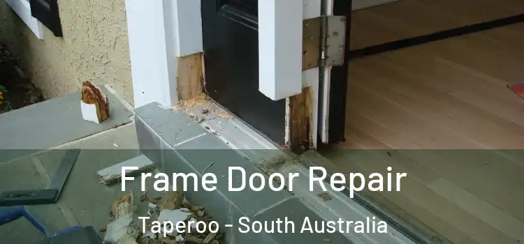 Frame Door Repair Taperoo - South Australia