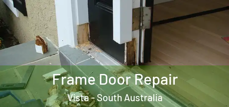 Frame Door Repair Vista - South Australia