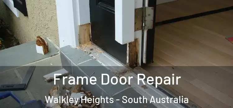 Frame Door Repair Walkley Heights - South Australia