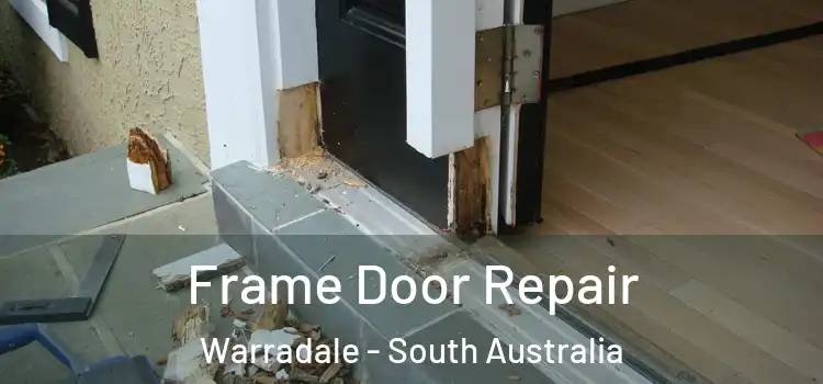 Frame Door Repair Warradale - South Australia