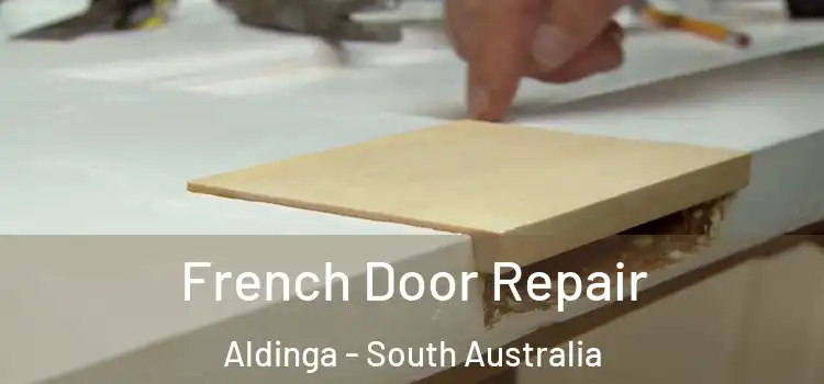 French Door Repair Aldinga - South Australia
