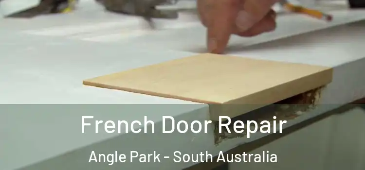 French Door Repair Angle Park - South Australia