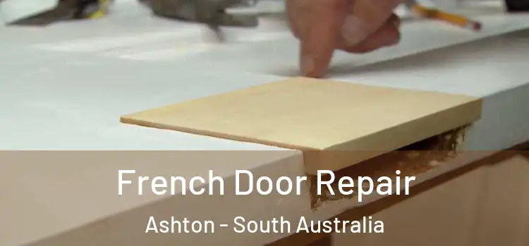 French Door Repair Ashton - South Australia