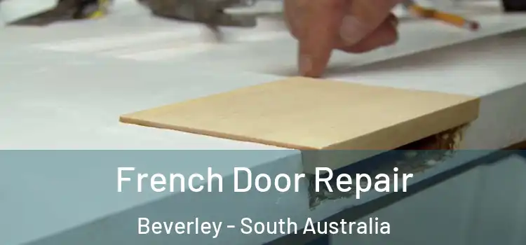 French Door Repair Beverley - South Australia
