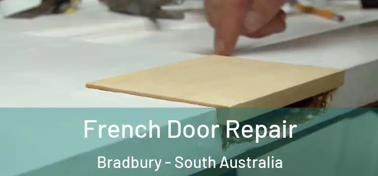 French Door Repair Bradbury - South Australia