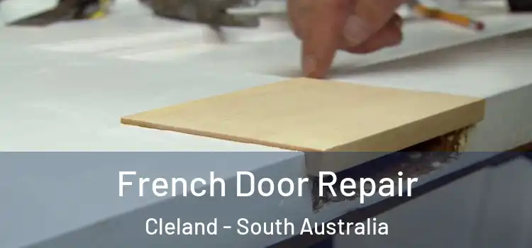 French Door Repair Cleland - South Australia