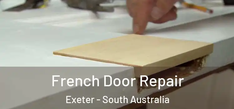 French Door Repair Exeter - South Australia