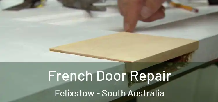 French Door Repair Felixstow - South Australia