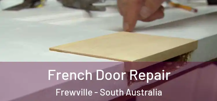 French Door Repair Frewville - South Australia