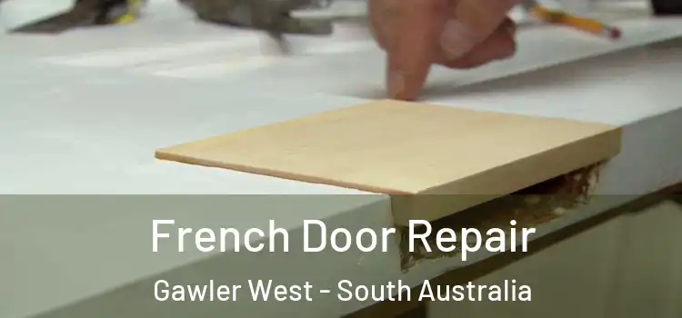 French Door Repair Gawler West - South Australia