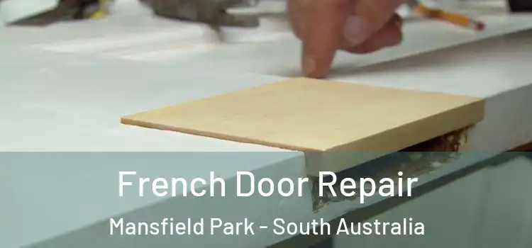 French Door Repair Mansfield Park - South Australia