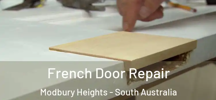 French Door Repair Modbury Heights - South Australia