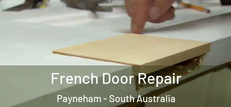 French Door Repair Payneham - South Australia