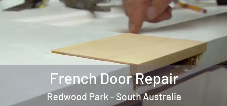 French Door Repair Redwood Park - South Australia