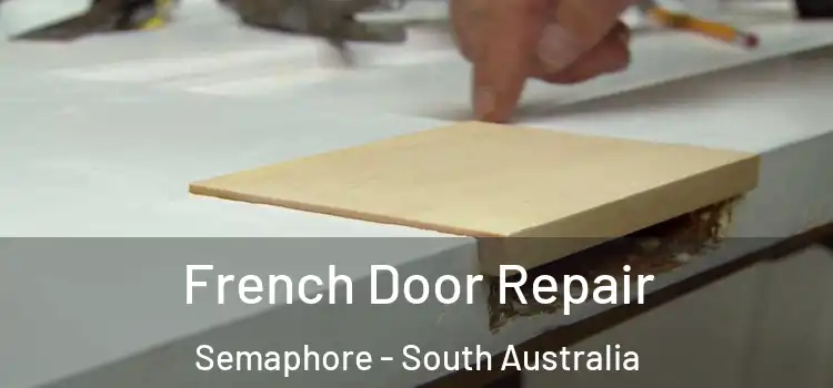 French Door Repair Semaphore - South Australia