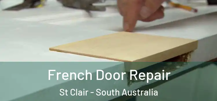 French Door Repair St Clair - South Australia