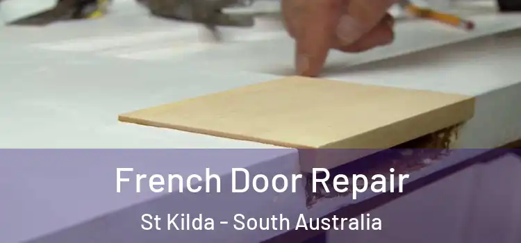 French Door Repair St Kilda - South Australia