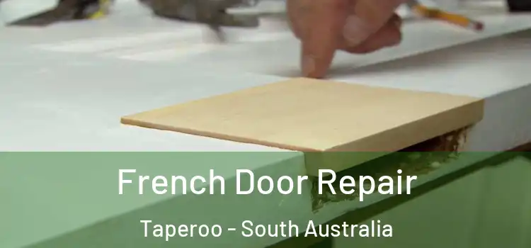 French Door Repair Taperoo - South Australia