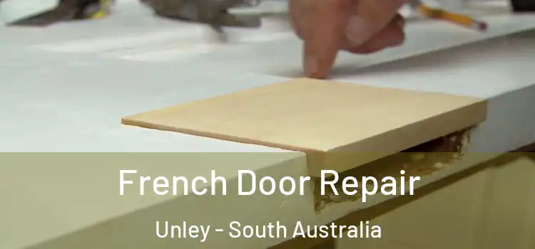 French Door Repair Unley - South Australia