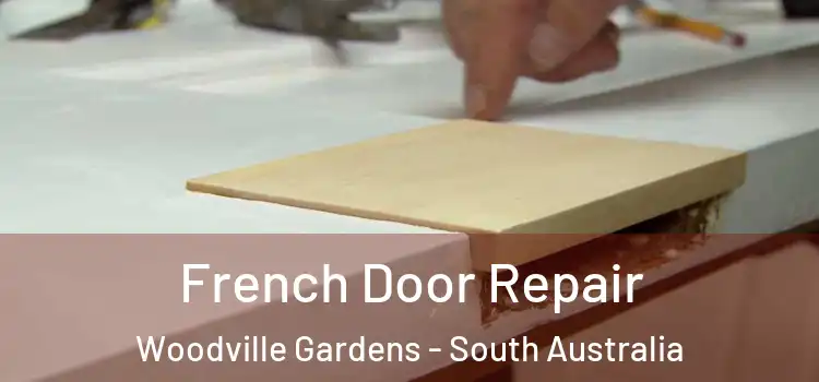 French Door Repair Woodville Gardens - South Australia