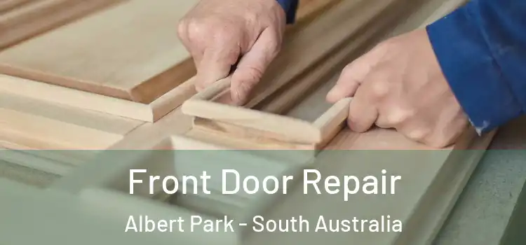 Front Door Repair Albert Park - South Australia