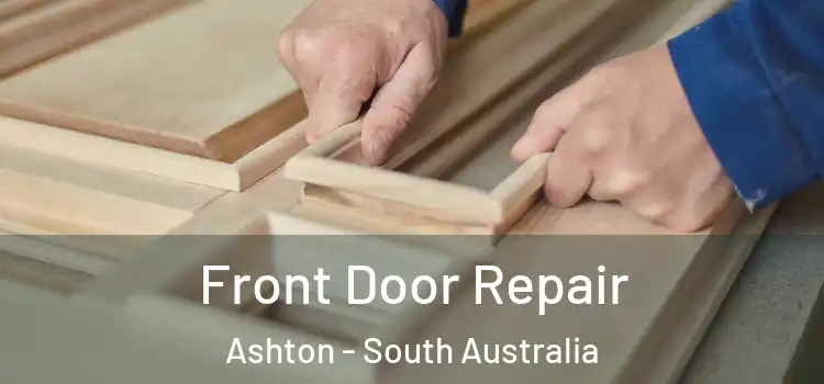 Front Door Repair Ashton - South Australia
