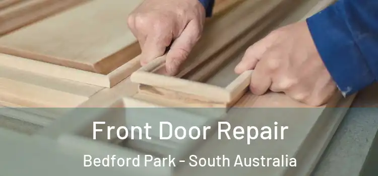 Front Door Repair Bedford Park - South Australia