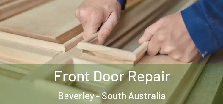 Front Door Repair Beverley - South Australia