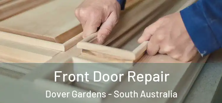 Front Door Repair Dover Gardens - South Australia