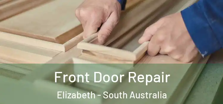 Front Door Repair Elizabeth - South Australia