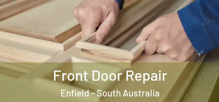 Front Door Repair Enfield - South Australia